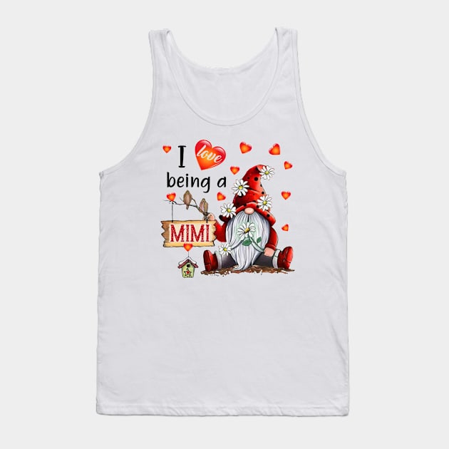 Gnome I Love Being Mimi Tank Top by celestewilliey